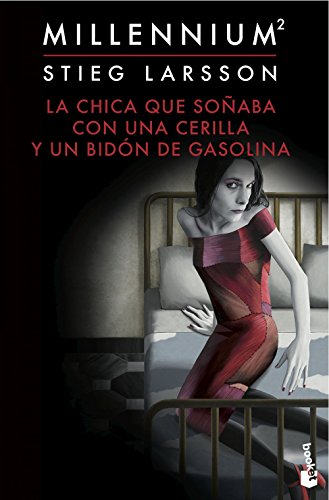 La chica que soñaba con una cerilla y un bidón de gasolina (Serie Millennium 2) (Bestseller)