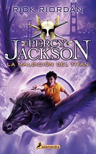 La maldición del Titán (Percy Jackson y los dioses del Olimpo 3): Percy Jackson y los Dioses del Olimpo III