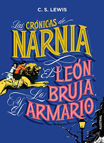 Las crónicas de Narnia. El león, la bruja y el armario (Austral Intrépida)