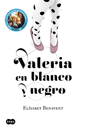 Valeria En Blanco Y Negro (Serie Valeria; Vol. 3) (Saga Valeria)